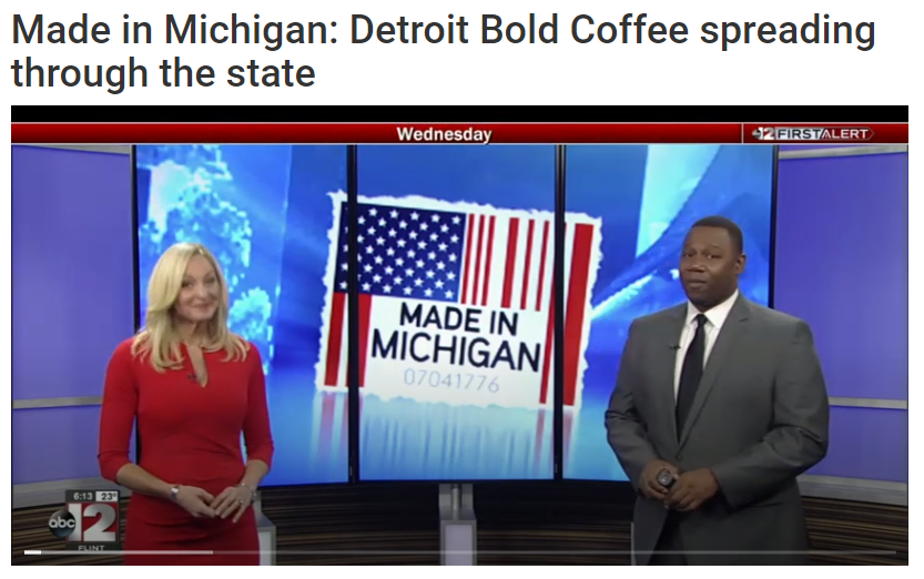 Made in Michigan: Detroit Bold Coffee spreading through the state (ABC 12 News Feature)